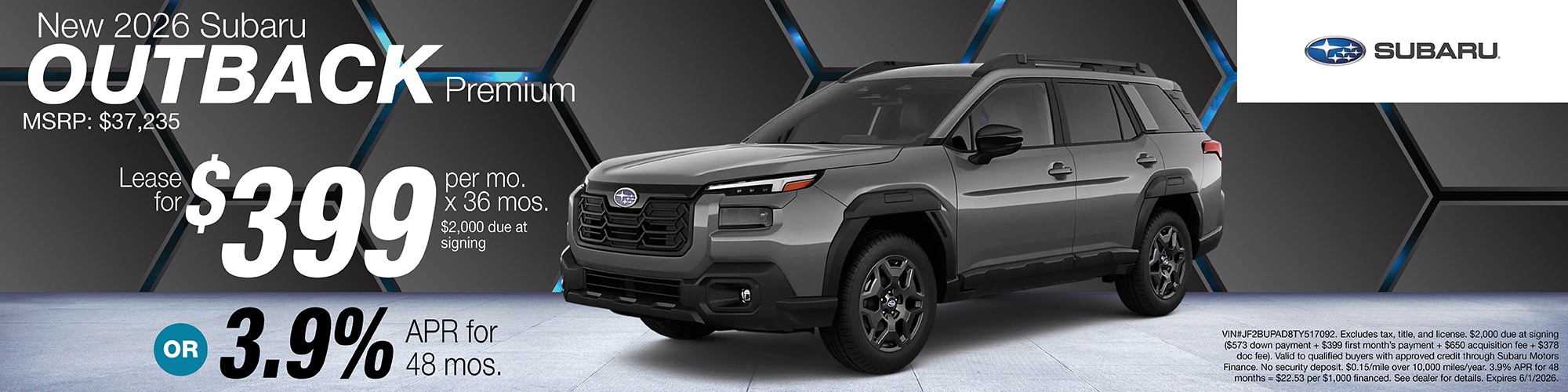 Lease a new 2026 Subaru Outback Premium for $399 per month for 36 months with $2,000 due at signing or 3.9% APR for 48 months. MSRP: $37,235