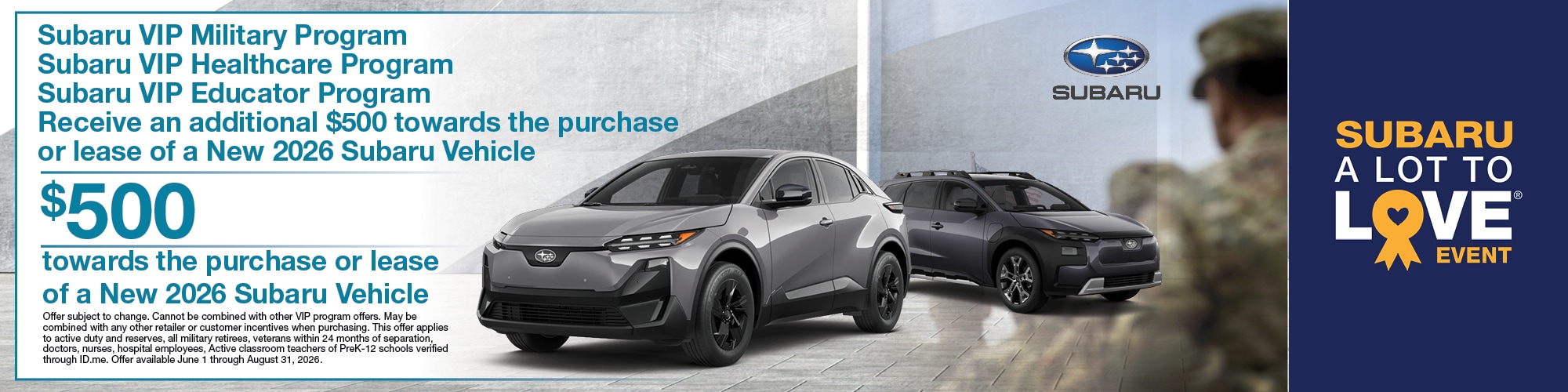 Get $500 towards the purchase or lease of a new 2026 Subaru vehicle with our Subaru VIP military, healthcare, or educator programs