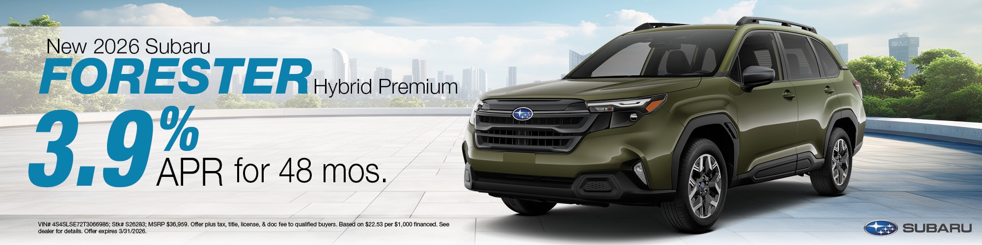 Get a new 2026 Subaru Forester Hybrid Premium for 3.9% APR for 48 months. Stock Number: S26283 | VIN: 4S4SLSE72T3066985 | MSRP: $36,959