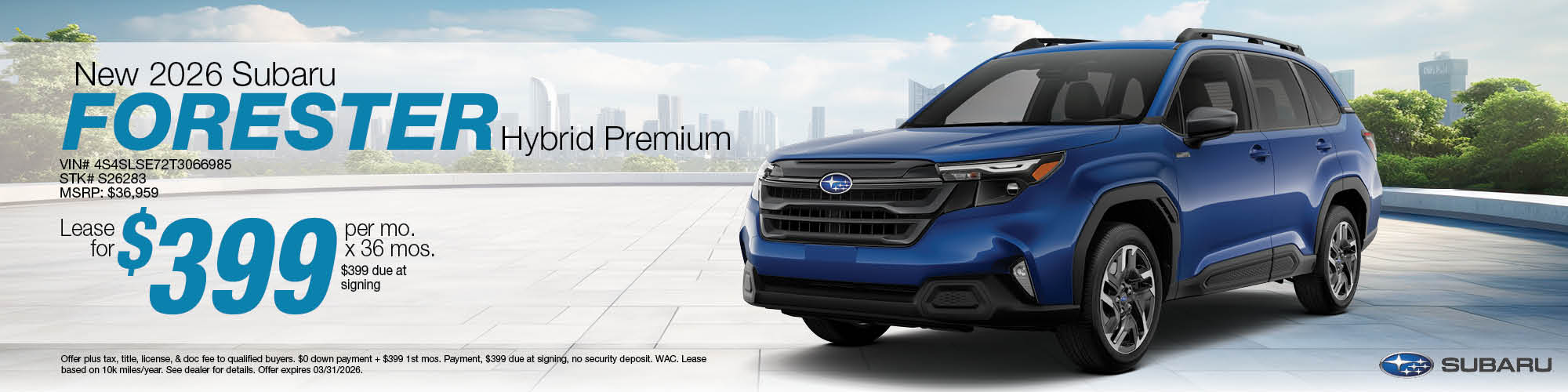 Lease a new 2026 Subaru Forester Hybrid Premium for $399 per month for 36 months with $399 due at signing. | Stock Number: S26283 | VIN: 4S4SLSE72T3066985 | MSRP: $36,959