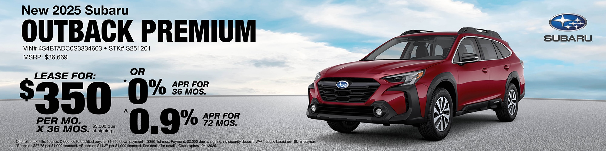 Lease a new 2025 Subaru Outback Premium for $350 per month for 36 months with $3,000 due at signing or 0% APR for 36 months or 0.9% APR for 72 months. | MSRP: $36,669 | Stock Number: S251201 | VIN: 4S4BTADCOS3334603