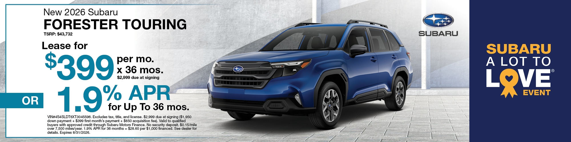 Lease a new 2026 Subaru Forester Touring for $399 per month for 36 months with $2,999 due at signing or 1.9% APR for 36 months. VIN: 4S4SLDT6XT3045596 | MSRP: $43,732