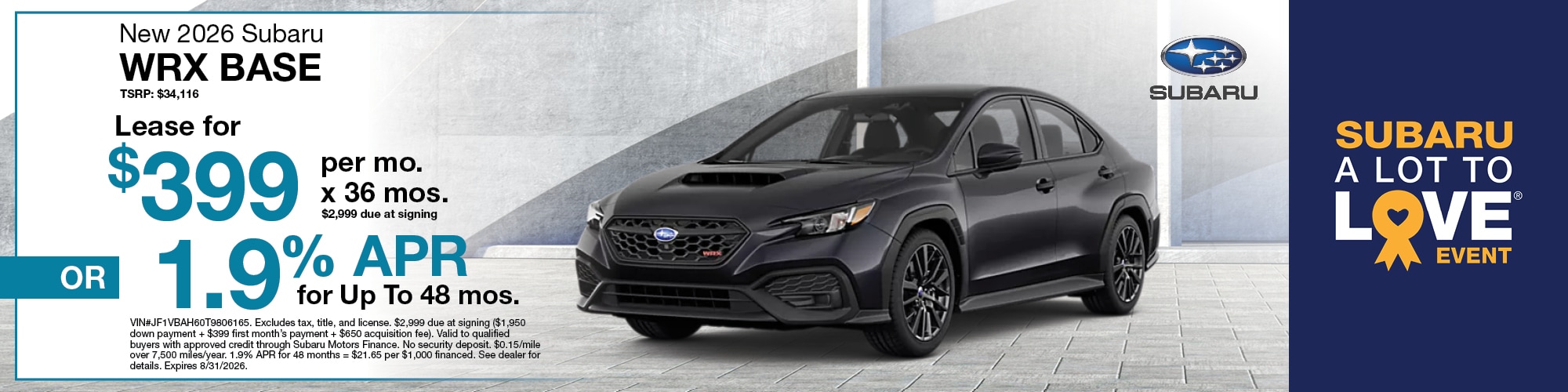 Lease a new 2026 Subaru WRX Base for $399 per month for 36 months with $2,999 due at signing or 1.9% APR for 48 months. VIN: JF1VBAH60T9806165 | MSRP: $34,116