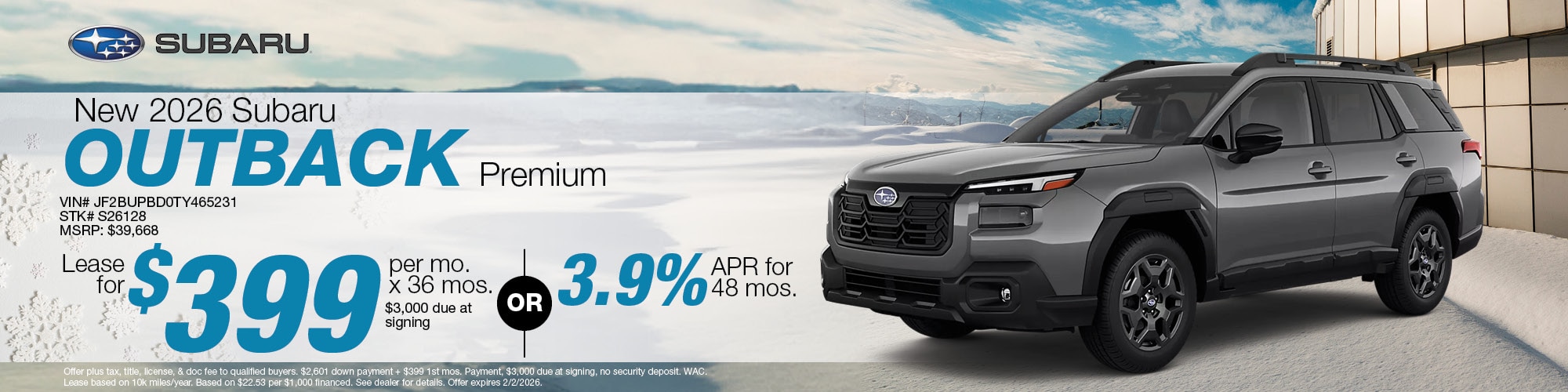 Lease a new 2026 Subaru Outback Premium for $399 per month for 36 months with $3,000 due at signing or 3.9% APR for 48 months. | MSRP: $39,668 | Stock Number: S26128 | VIN: JF2BUPBDOTY465231