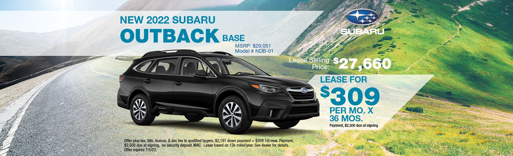 2022 Subaru Outback lease for $309 per month for 36 months with $2,500 due at signing - Lease selling price $27,660 - MSRP $29,051 and model number NDB-01