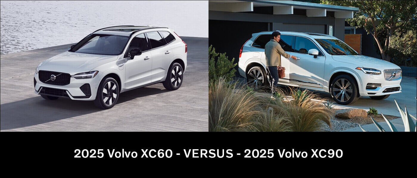 2025 Volvo XC60 vs. XC90