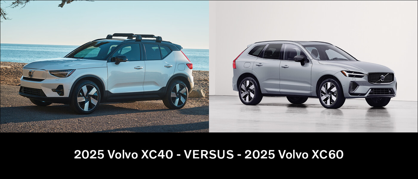 2025 Volvo XC40 vs. XC60