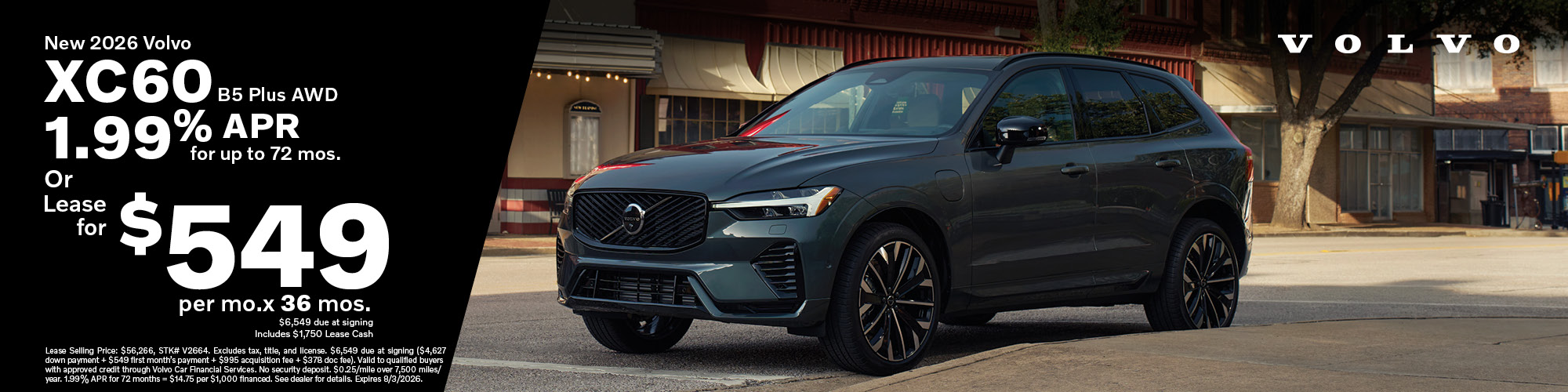 Get a new 2026 Volvo XC60 B5 Plus AWD for 1.99% APR for 72 months or lease for $549 per month for 36 months with $6,549 due at signing includes $1,750 lease cash. Lease Selling Price: $56,266, Stock Number: V2664