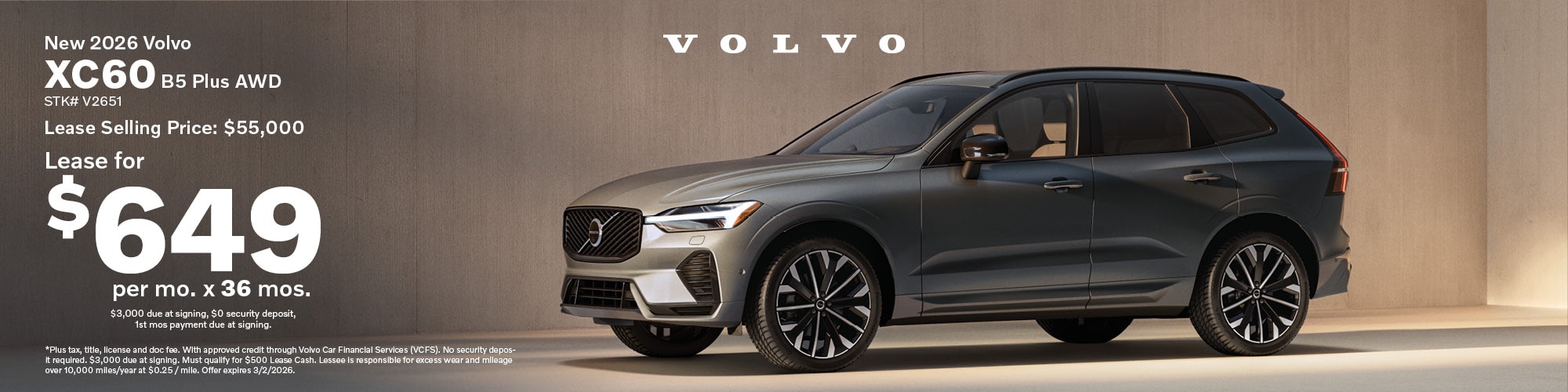 Lease a new 2026 Volvo XC60 B5 Plus AWD for $649 per month for 36 months, lease selling price $55,000. $3,000 due at signing, $0 security deposit, 1st month's payment due at signing. Stock number: V2651