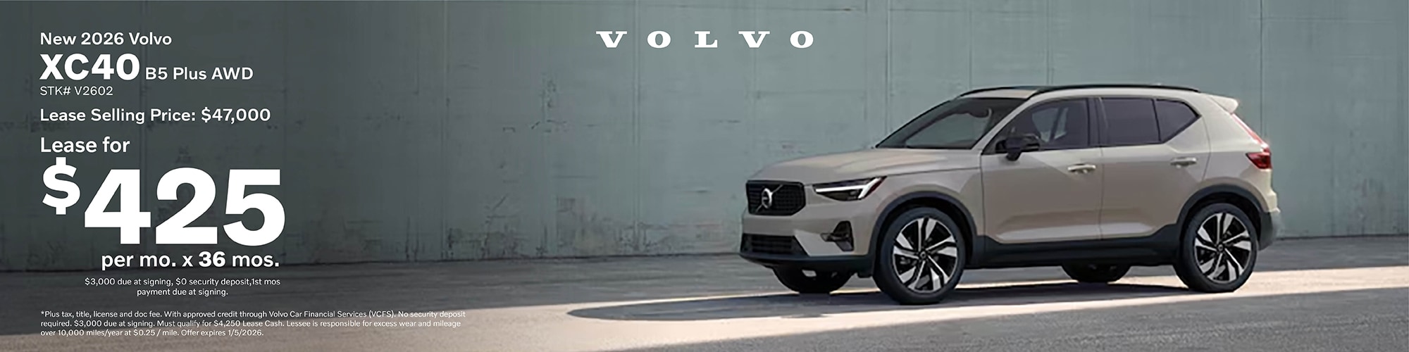 Lease a new 2026 Volvo XC40 B5 Plus AWD for $425 per month for 36 months, lease selling price $47,000. $3,000 due at signing, $0 security deposit, 1st month's payment due at signing. Stock number: V2602