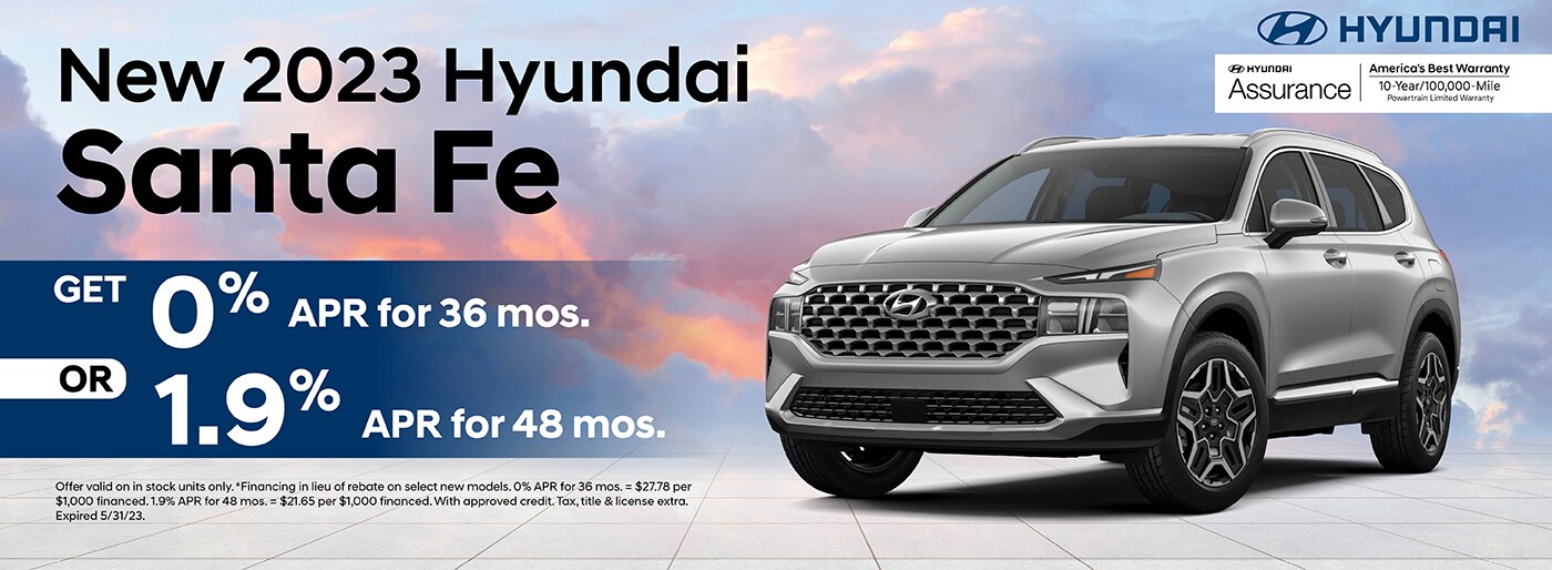New 2023 Hyundai Santa Fe for 1.9% APR for 48 months or 0% APR for 36 months