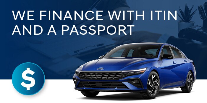 We Finance with ITIN and a Passport