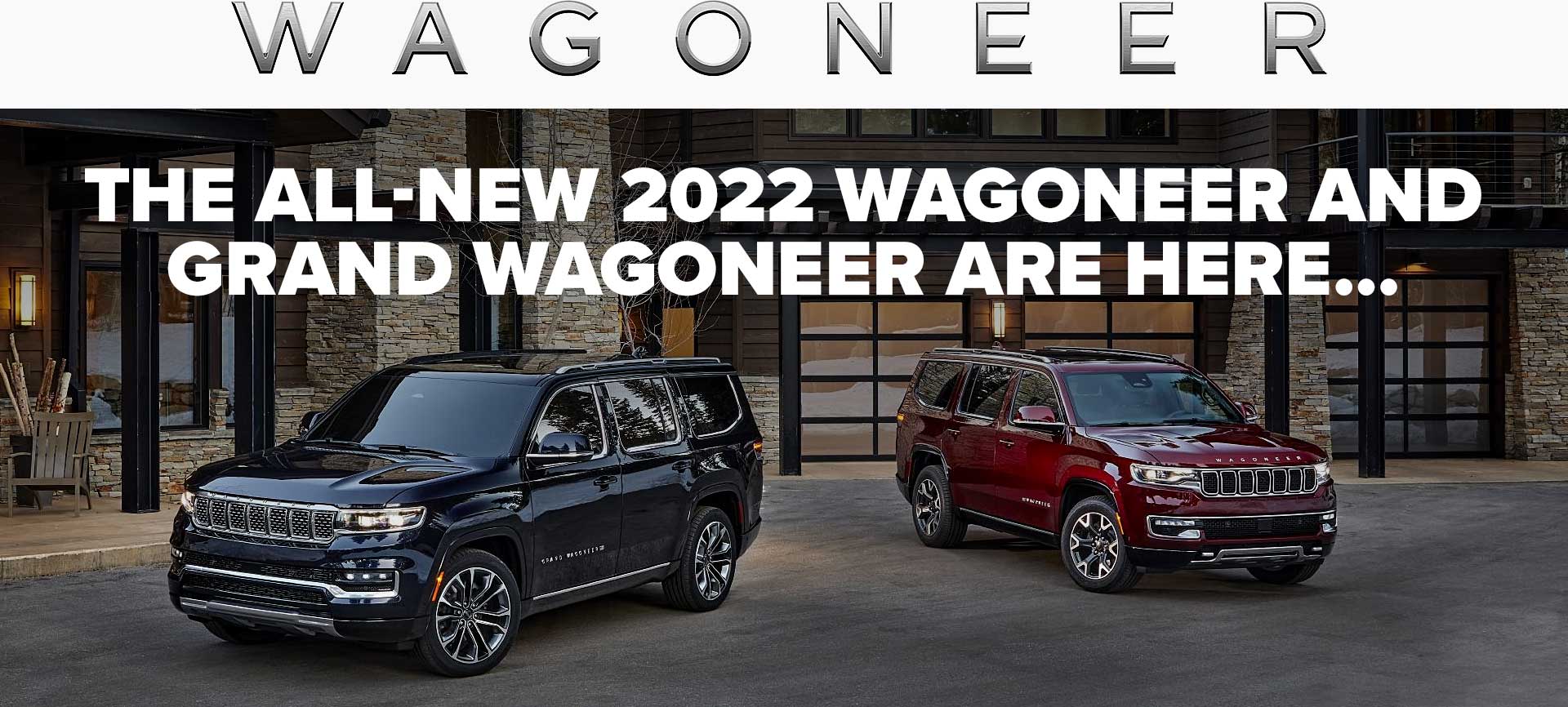 The All-New 2022 Wagoneer and Grand Wagoneer Are Here...