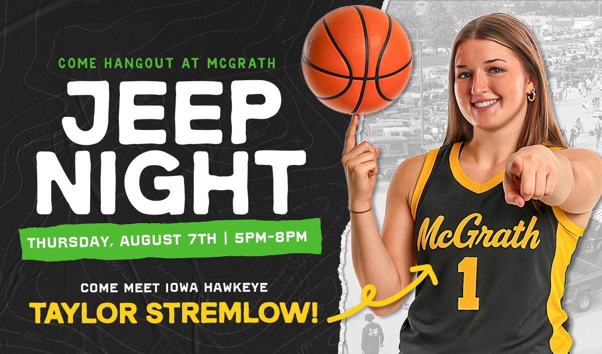 McGrath Jeep Night | Thursday, August 7th | 5-8PM | Meet Iowa Hawkeye Taylor Stremlow