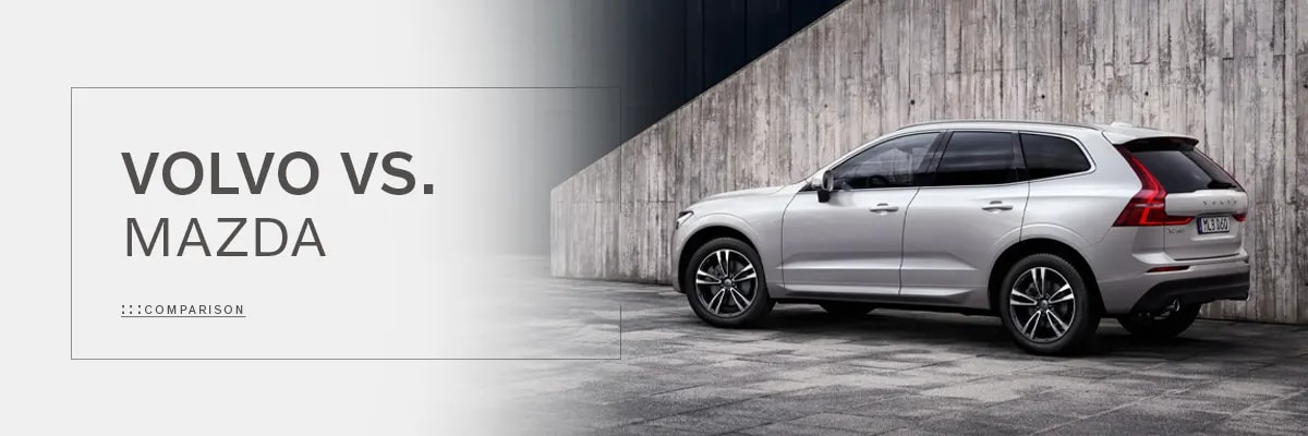 Volvo vs Mazda Overview at Motorcars Volvo