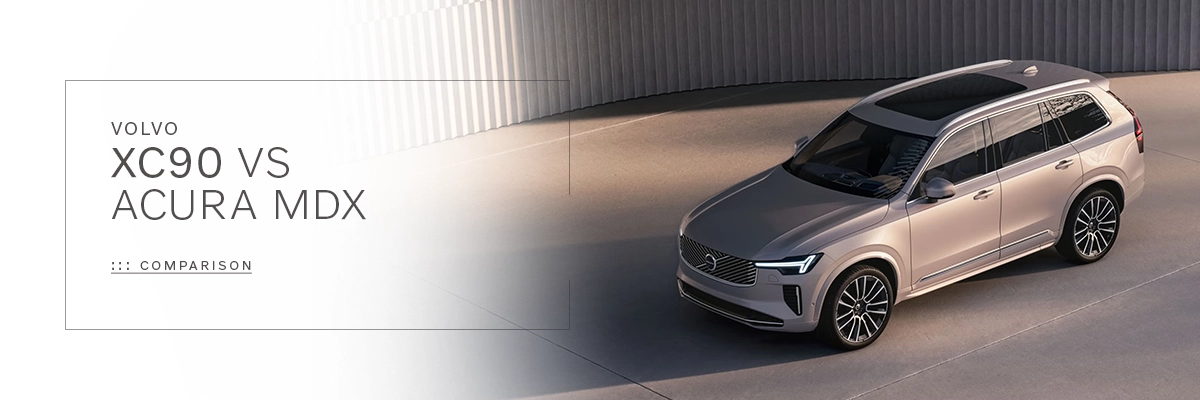 XC90 VS Acura MDX - Motorcars Volvo