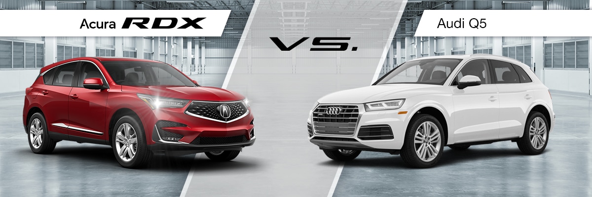 2019 Acura RDX VS Audi Q5 Comparison