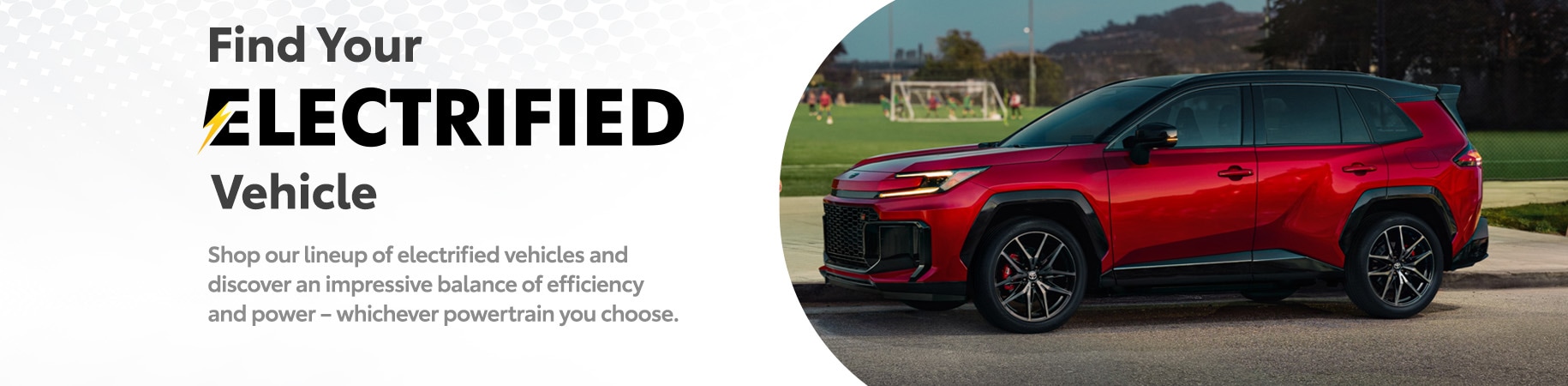 Find Your Electrfied Vehicle