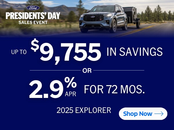 2025 Explorer: up to $9,755 in savings or 2.9% APR for 72 mos.&nbsp;