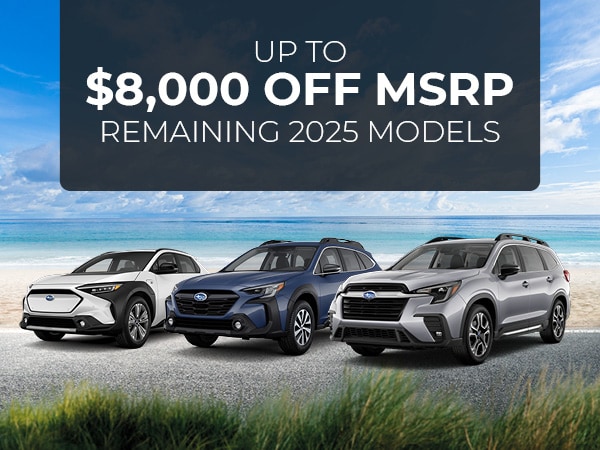 Up to $7,000 OFF Remaining 2025 Models.
