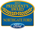 Northgate Ford in
Cincinnati is the proud recipient of the President's Award from Ford
Motor Company for it's outstanding sales and service record! Northgate Ford in Cincinnati is the proud recipient of the
President's Award from Ford Motor Company for it's outstanding sales and
service record!