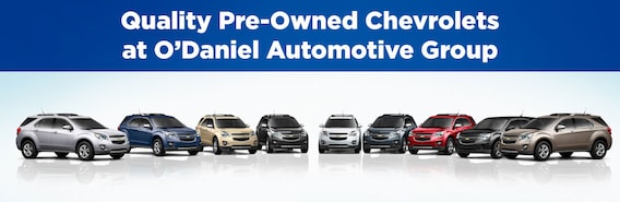 Quality Pre-Owned Chevrolets at O'Daniel Automotive Group