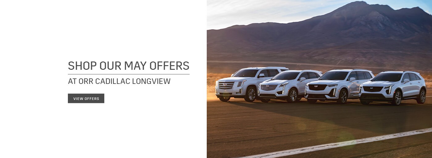 New and Used Cadillac dealership in Longview Orr Cadillac Longview