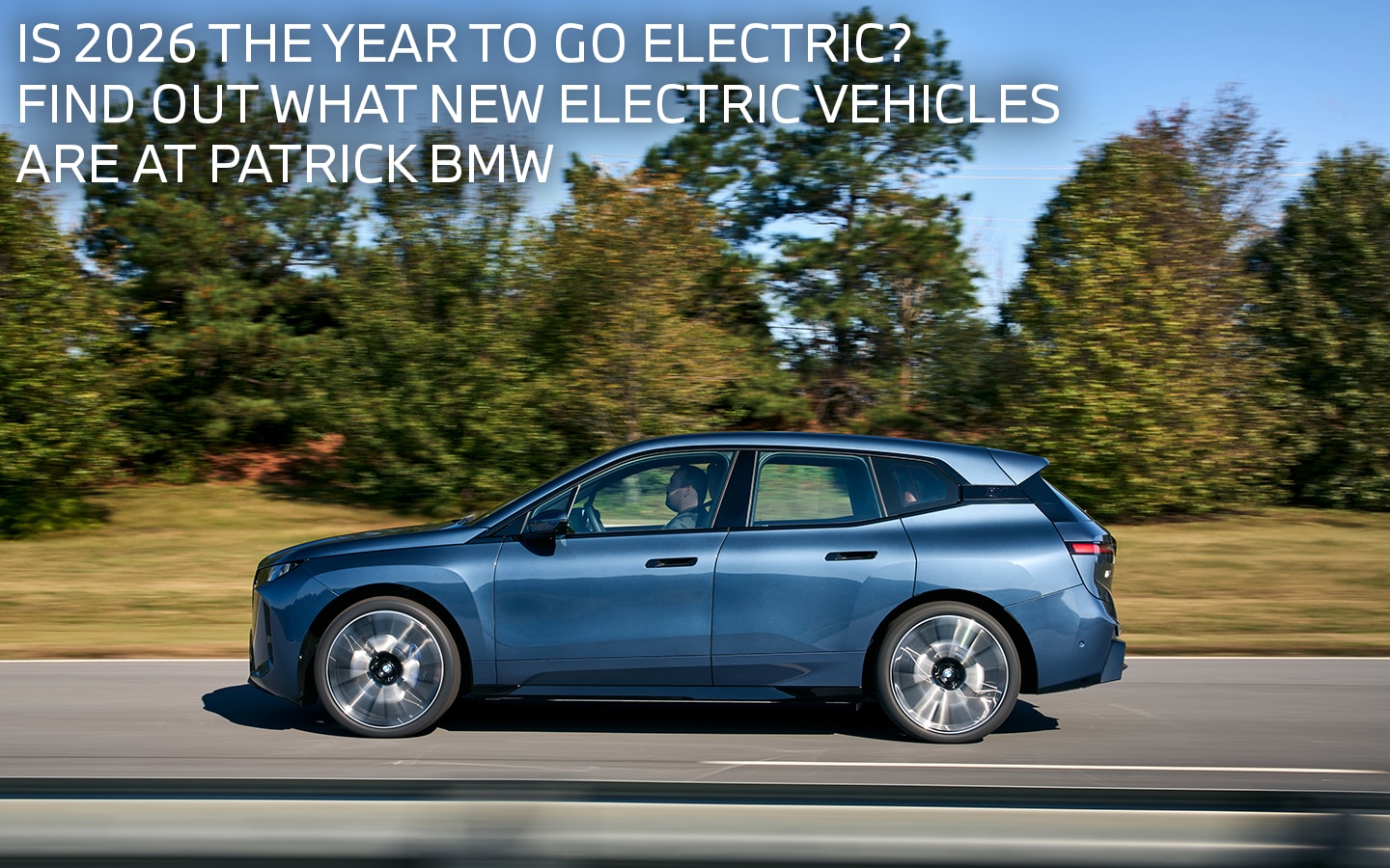 Is 2026 the year to go electric? Find out at Patrick BMW
