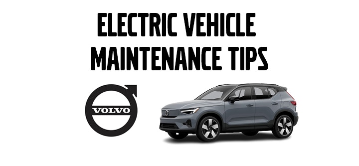 Volvo Electric Car Maintenance Tips.jpg