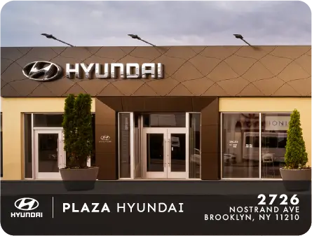 Plaza Hyundai new and certified pre-owned Hyundai vehicles in Brooklyn, NY
