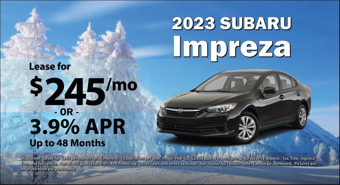 Lease a 2023 Subaru Impreza for $245/month title or 3.9% APR for up to 48 months title