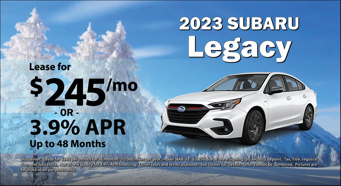 Lease a 2023 Subaru Legacy for $245/month or 3.9% APR up to 48 months
