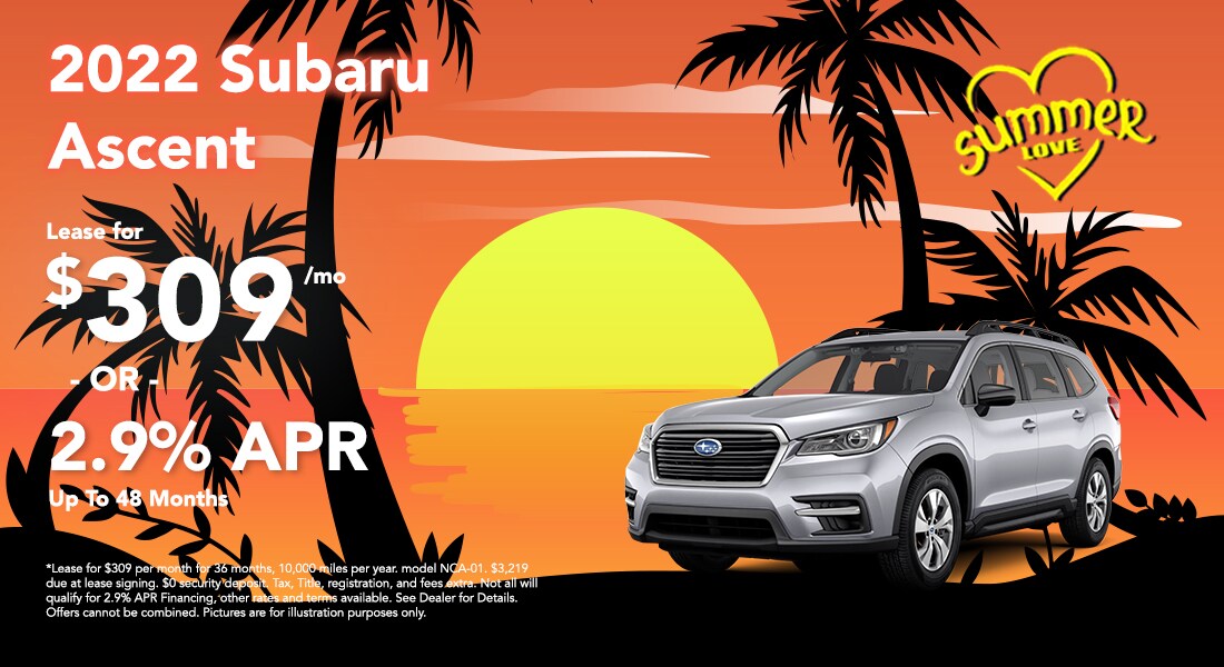 2022 Subaru Ascent - Lease for $309/month or 2.9% APR up to 48 months