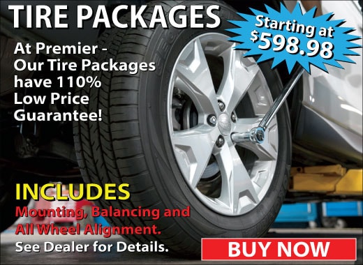 tire packages starting at $598.98 We have a 110% low price guarantee at premier
