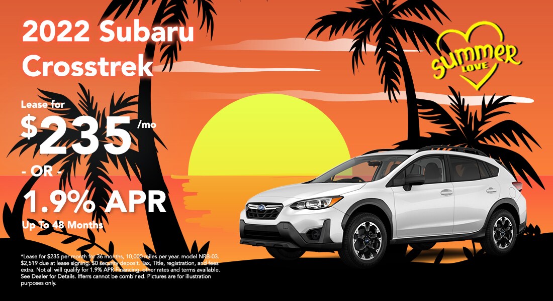 Lease a 2022 Crosstrek: Lease for $235/month or 1.9% APR up to 48 months