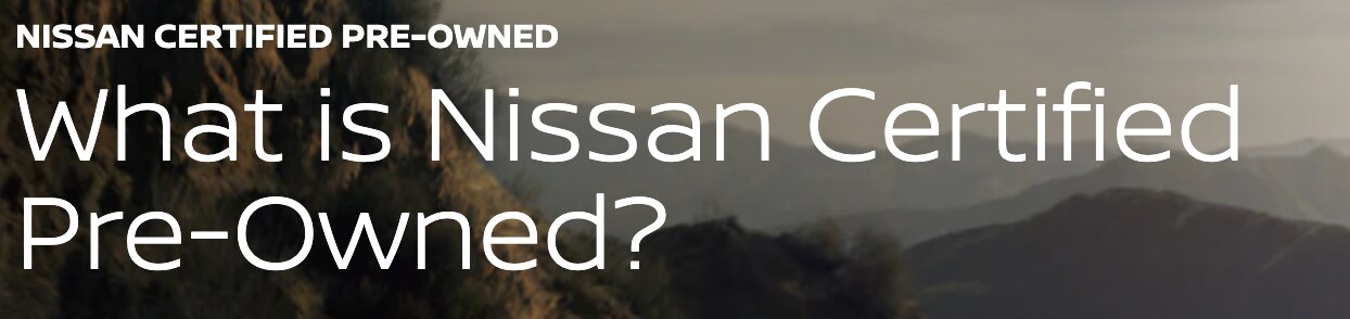 Nissan Certified and Certified Select Program in Gonzales, LA