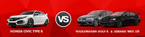 19 Honda Civic Type R Vs Volkswagen Golf R Subaru Wrx Sti Ready Honda 19 Honda Civic Type R Vs Volkswagen Golf R Subaru Wrx Sti Ready Honda