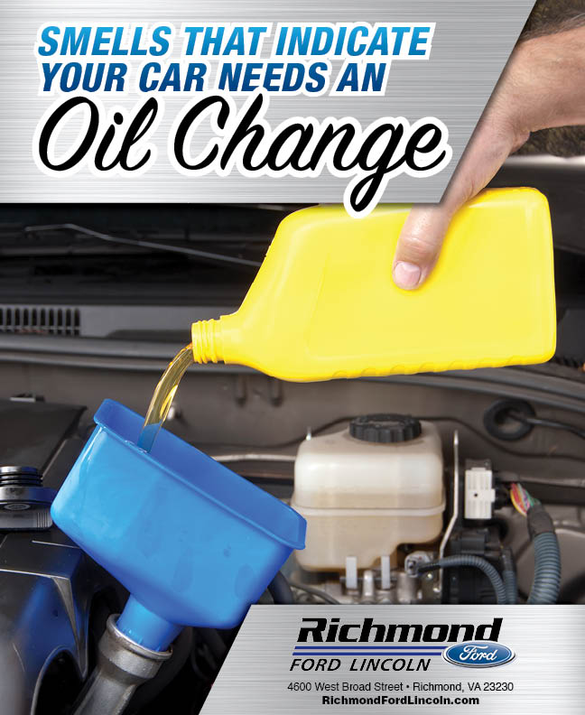 Smells That Indicate Your Car Needs an Oil Change Richmond Ford Lincoln