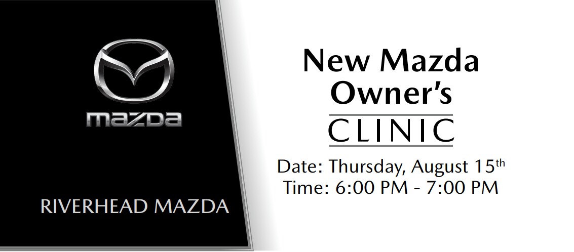 August New Mazda Owner's Clinic