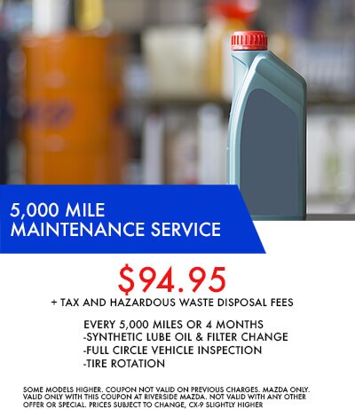 service specials riverside mazda 5000 mile maintenance