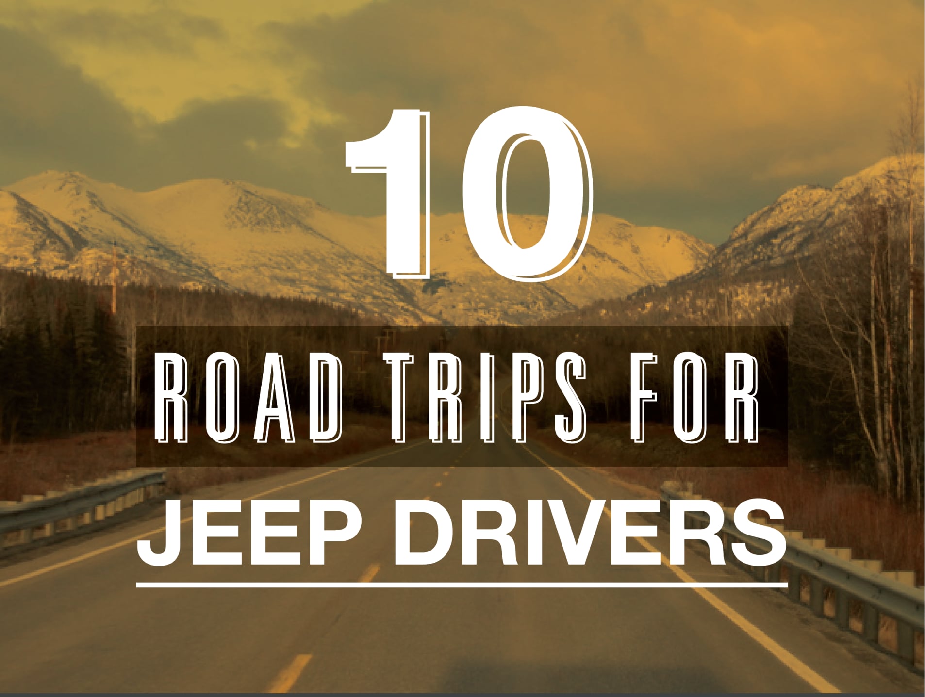 10 Road Trips for Jeep Drivers 10 Road Trips for Jeep Drivers