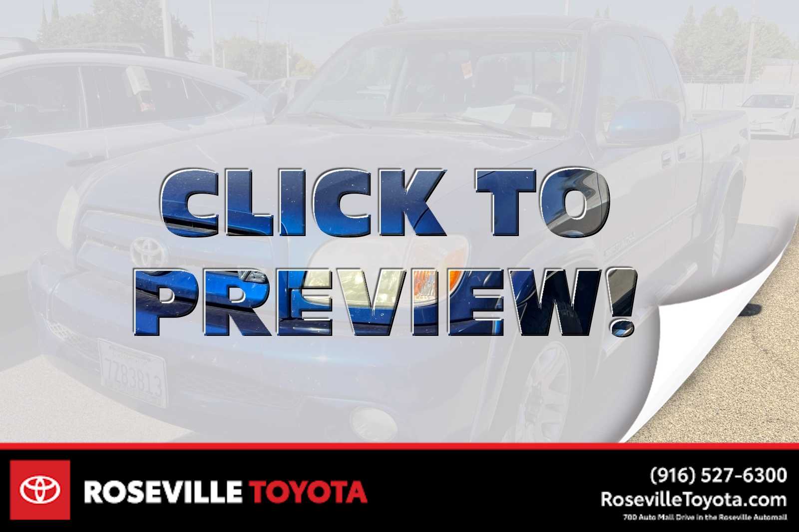 2005 Toyota Tundra Limited -
                  Roseville, CA