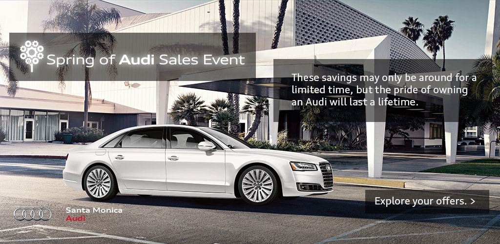 Spring Of Audi Sales Event At Santa Monica Audi Serving Los Angeles