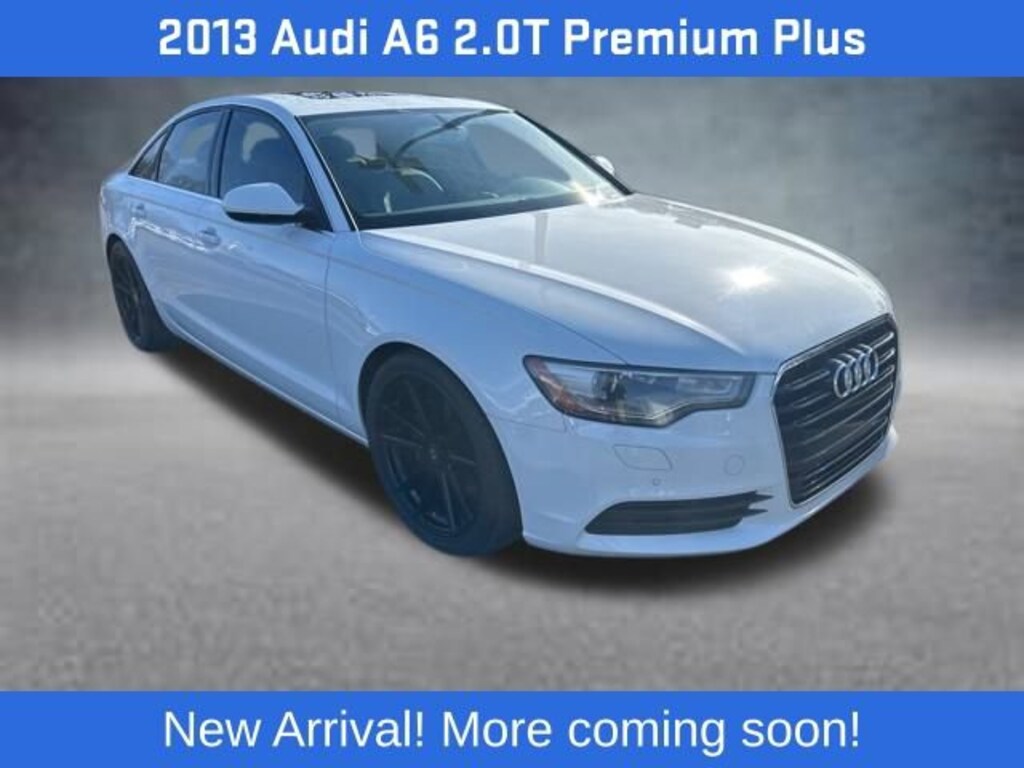 Used 2013 Audi A6 2.0T Premium Plus Sedan