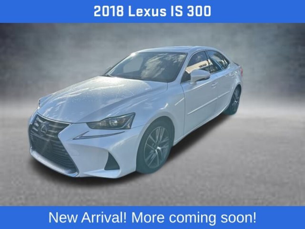 Used 2018 Lexus IS 300 Sedan