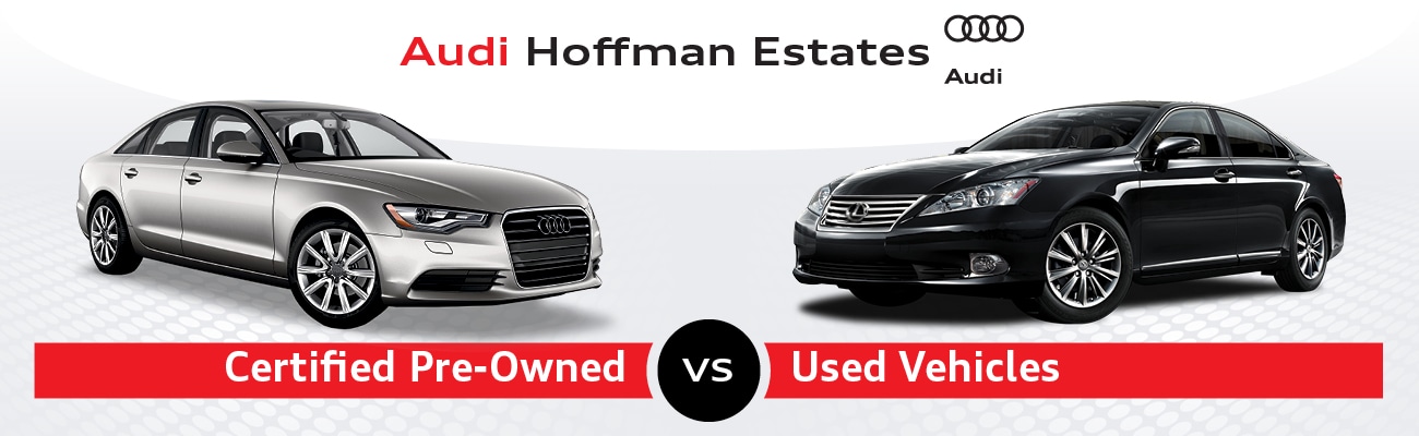 Certified Pre-Owned vs. Used Vehicles Near Chicagoland