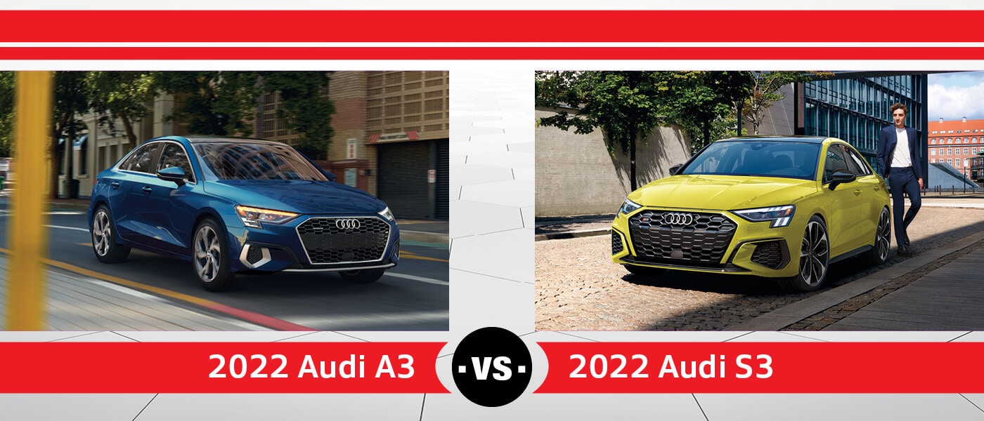2022 Audi A3 vs. 2022 Audi S3