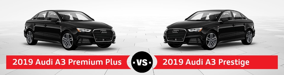 2019 Audi A3 Premium Plus Vs Prestige Audi Hoffman Estates