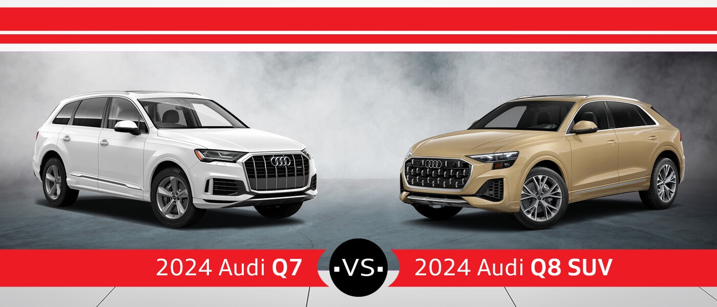 2024 Audi Q7 vs. Q8 SUV Comparison | Audi Hoffman Estates