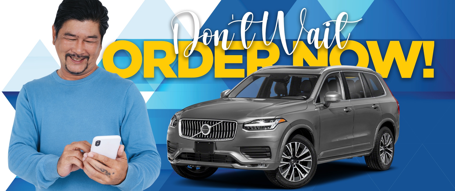 Order Your New Volvo Now